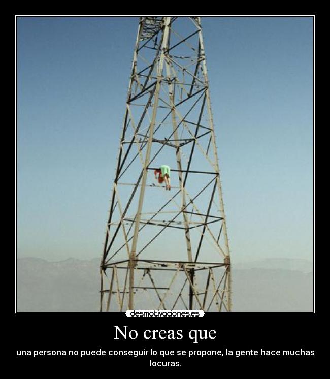 No creas que -