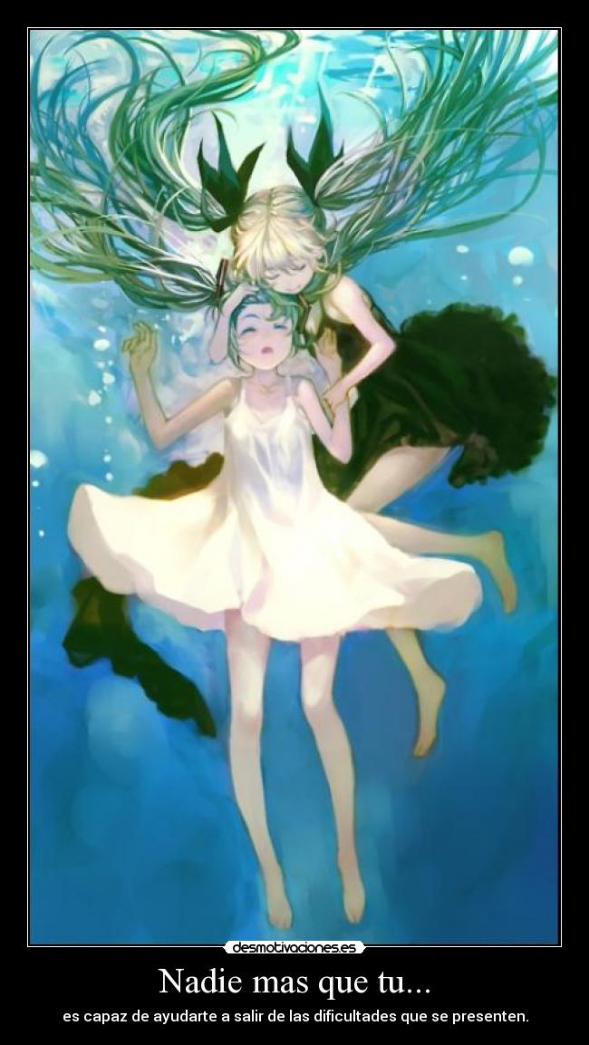 Nadie mas que tu... -