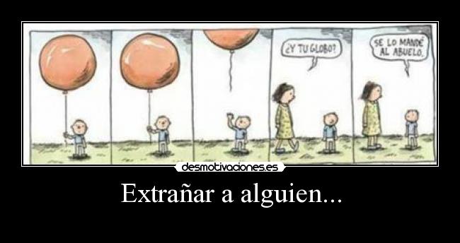 Extrañar a alguien... - 