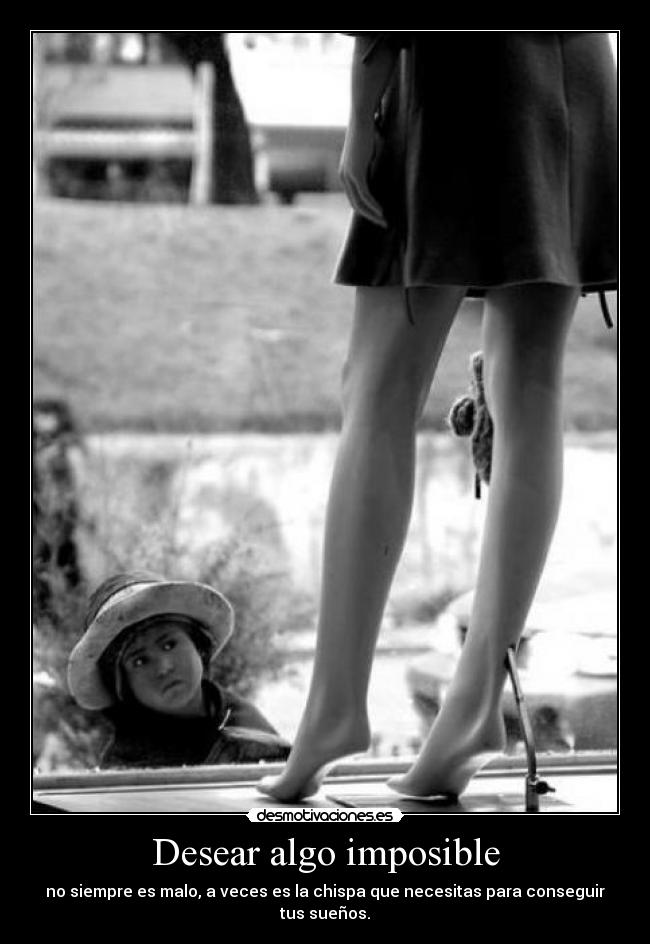 Desear algo imposible - 