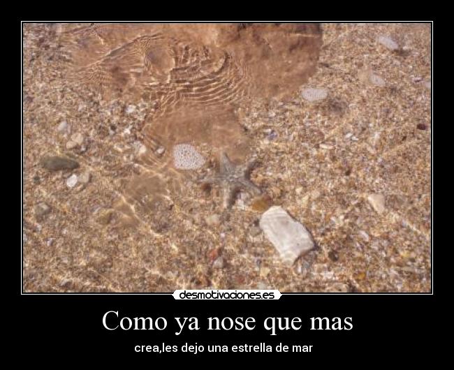 Como ya nose que mas -