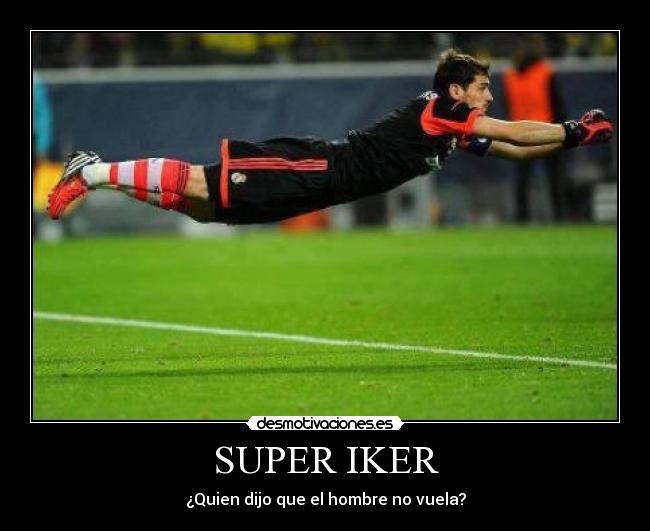 SUPER IKER - ¿Quien dijo que el hombre no vuela?