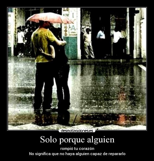 Solo porque alguien -