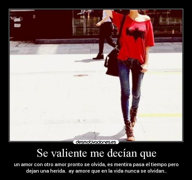 Se valiente me decían que - 