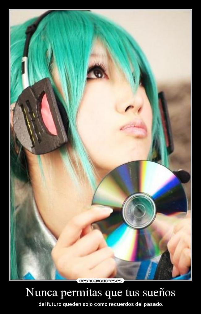 Nunca permitas que tus sueños - 