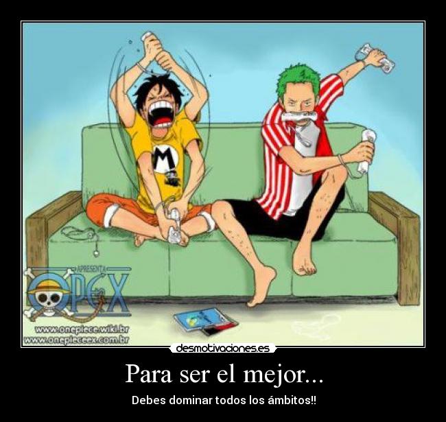 Para ser el mejor... -