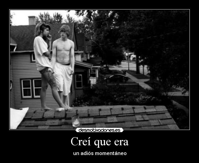 Creí que era - un adiós momentáneo