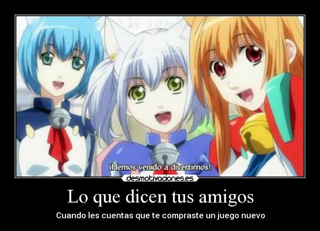 Lo que dicen tus amigos -