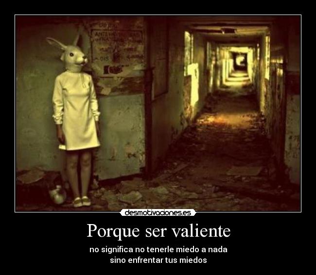 Porque ser valiente -