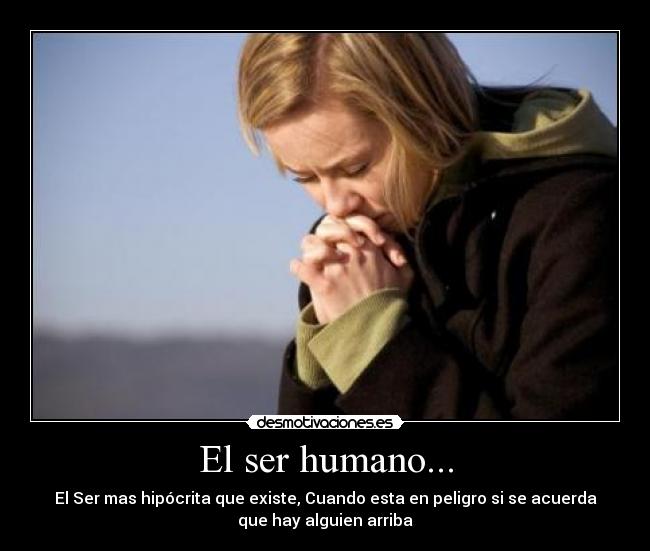 El ser humano... -