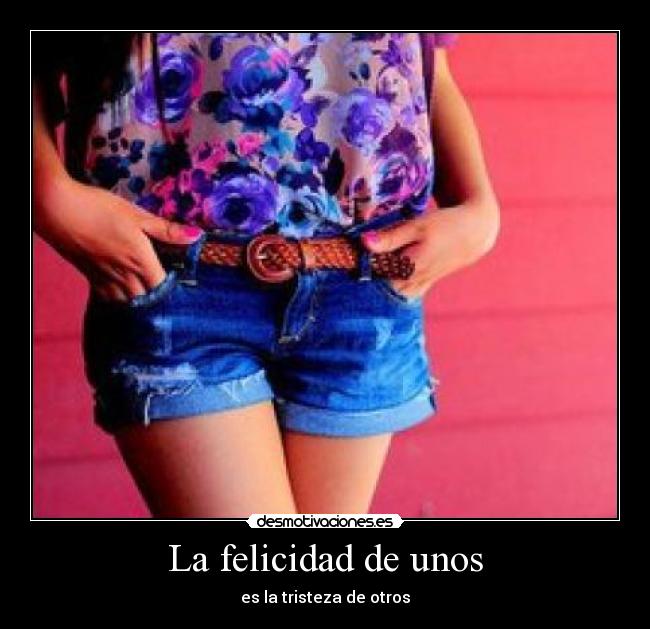 La felicidad de unos - 
