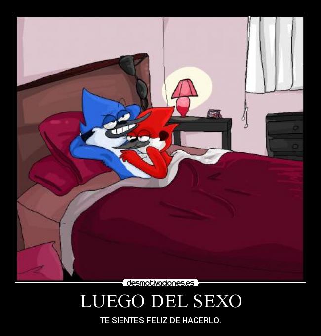 LUEGO DEL SEXO - TE SIENTES FELIZ DE HACERLO.
