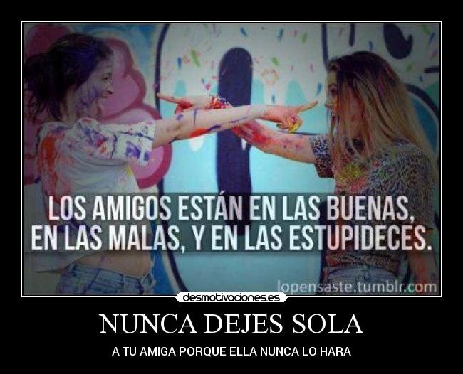 NUNCA DEJES SOLA -