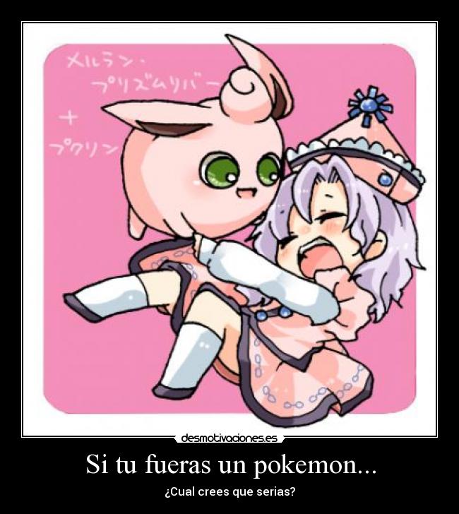 Si tu fueras un pokemon... -