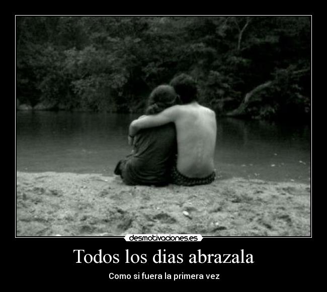 Todos los dias abrazala - 
