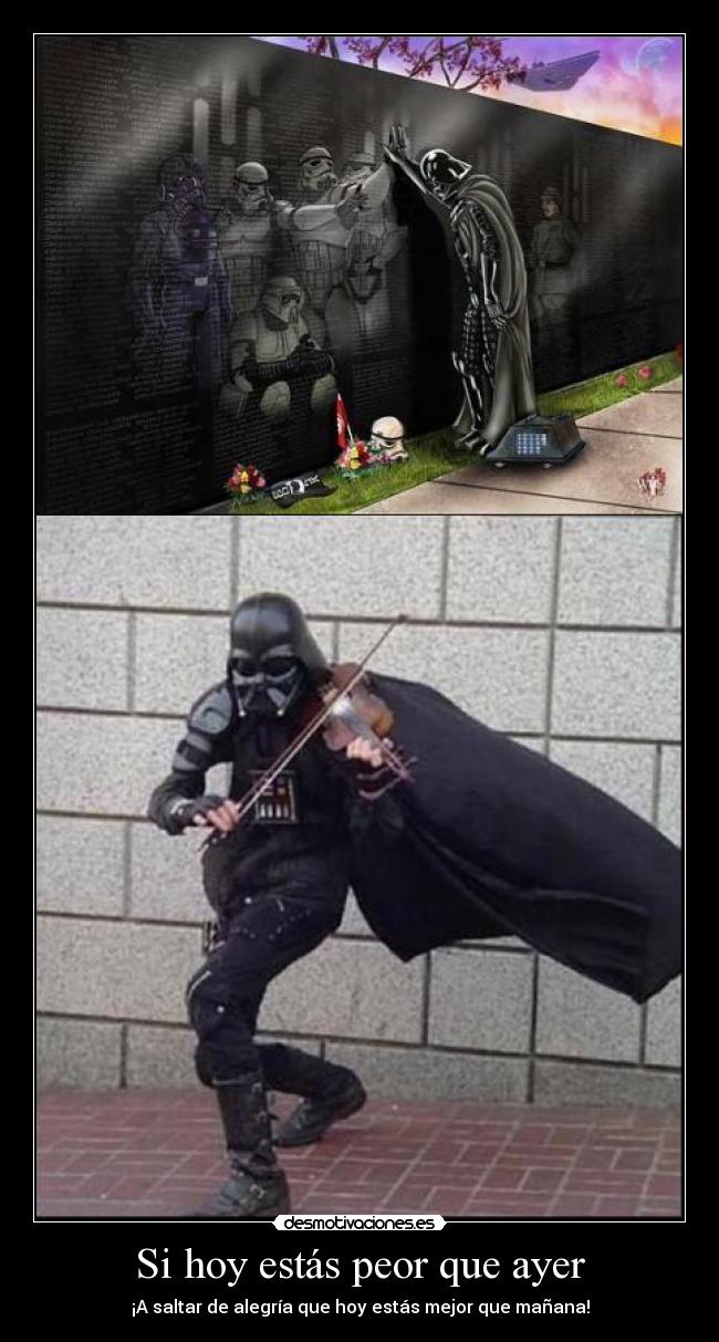 Si hoy estás peor que ayer - 