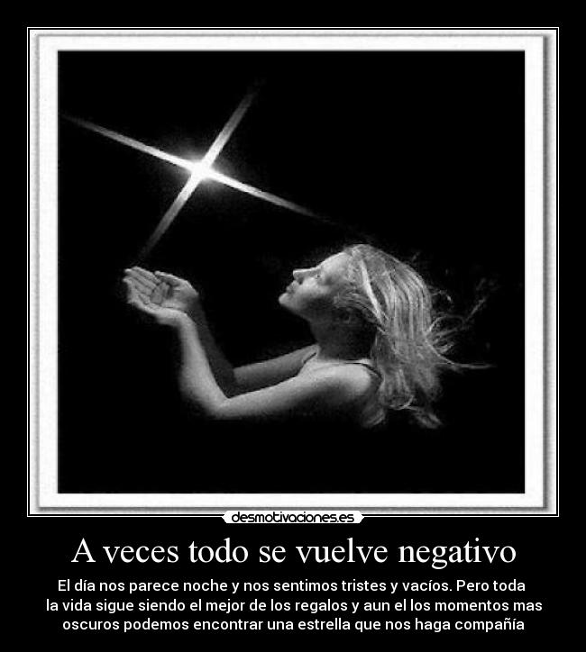 A veces todo se vuelve negativo - 