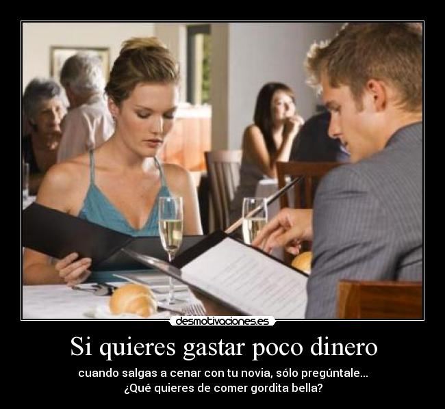 Si quieres gastar poco dinero - 