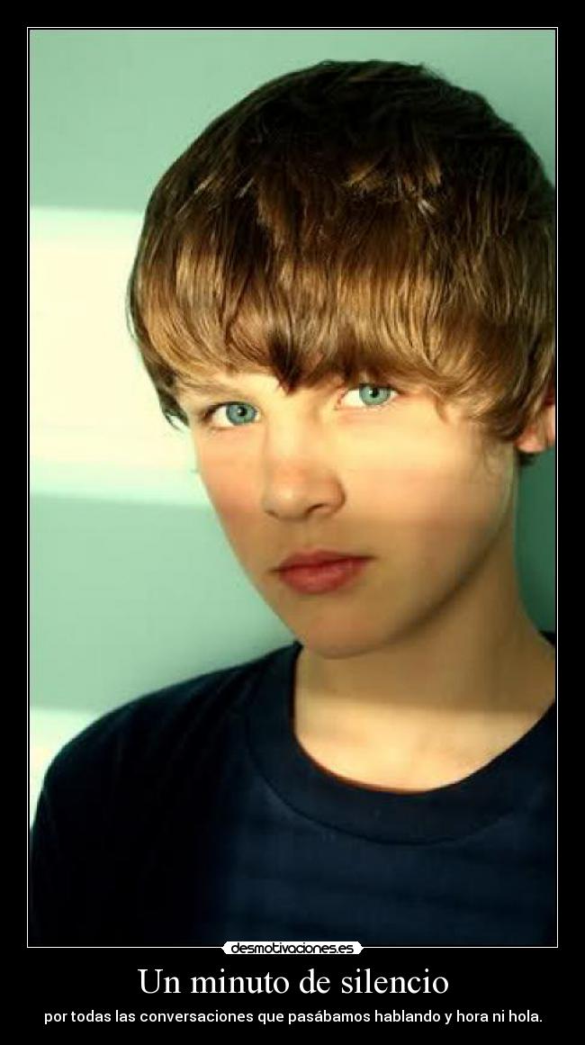 Un minuto de silencio - por todas las conversaciones que pasábamos hablando y hora ni hola.