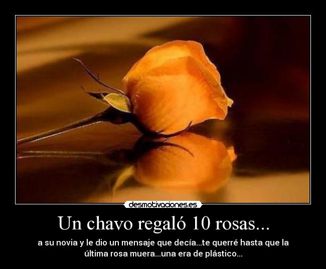 Un chavo regaló 10 rosas... - 