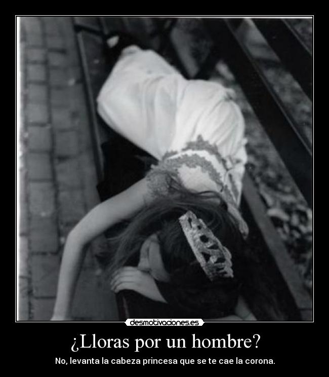 ¿Lloras por un hombre? - 