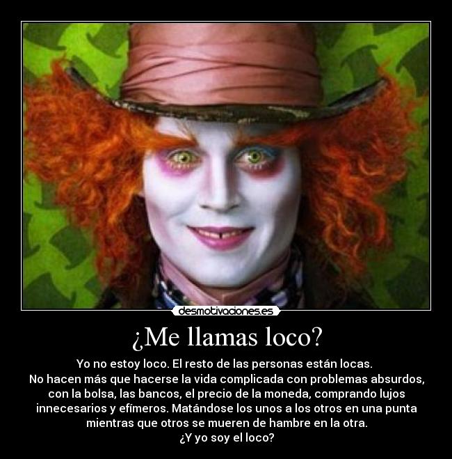 ¿Me llamas loco? - 