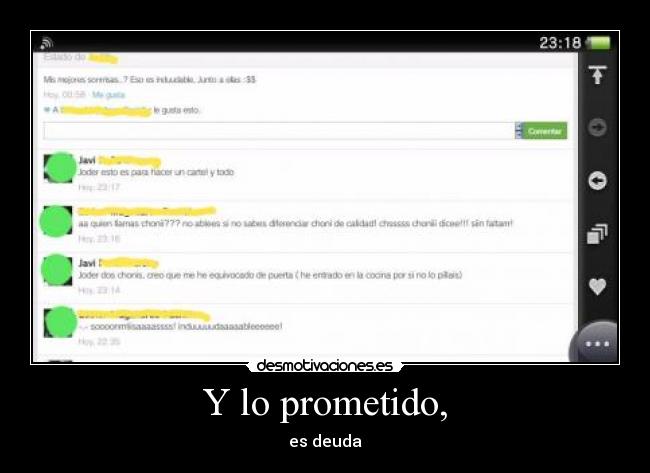 Y lo prometido, - es deuda