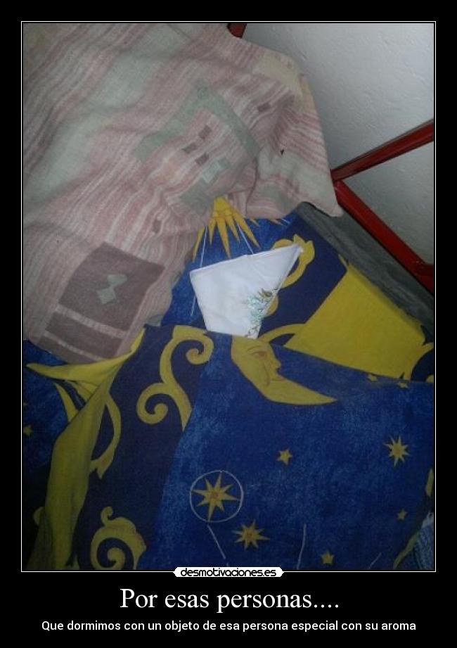 Por esas personas.... -
