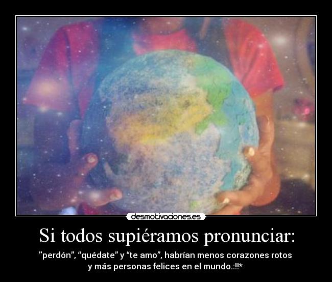 Si todos supiéramos pronunciar: -