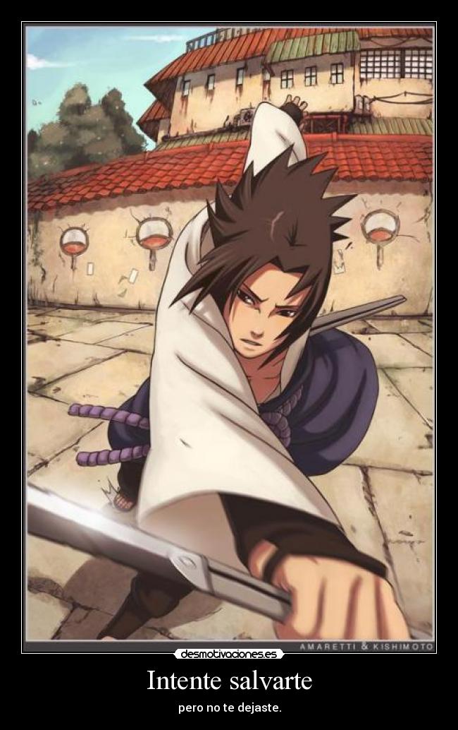 Intente salvarte - pero no te dejaste.