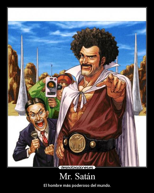 Mr. Satán - El hombre más poderoso del mundo.