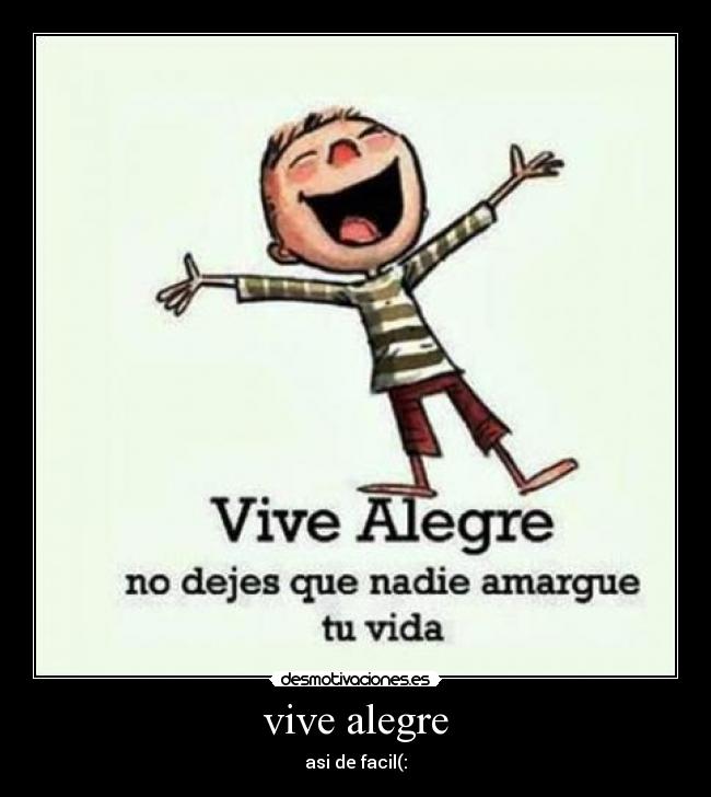 vive alegre - asi de facil(: