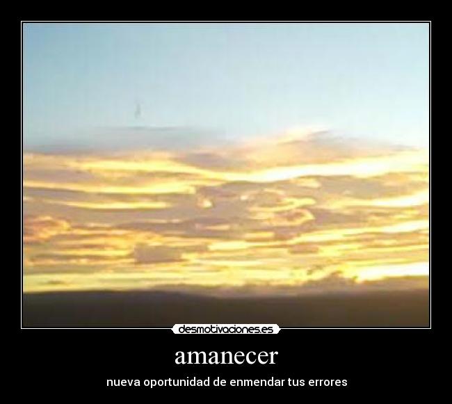 amanecer - nueva oportunidad de enmendar tus errores
