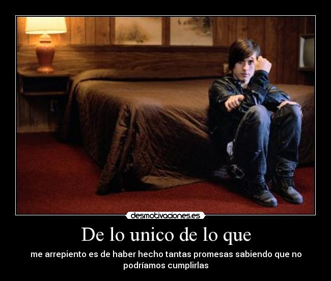 De lo unico de lo que -