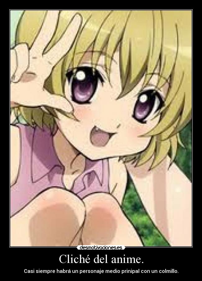 Cliché del anime. -