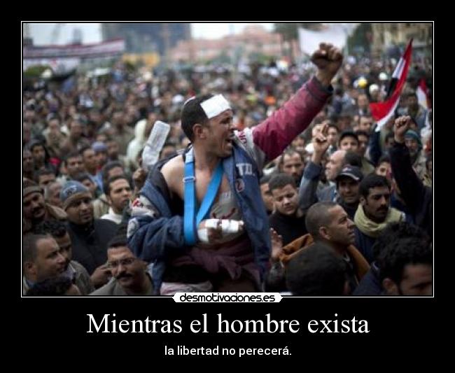 Mientras el hombre exista -
