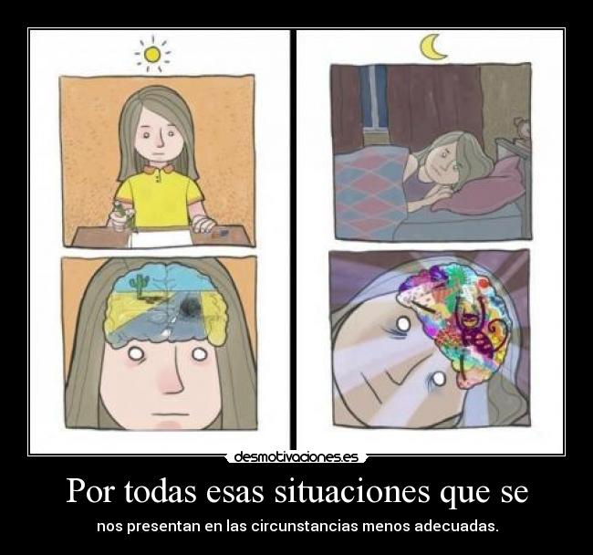 Por todas esas situaciones que se - 