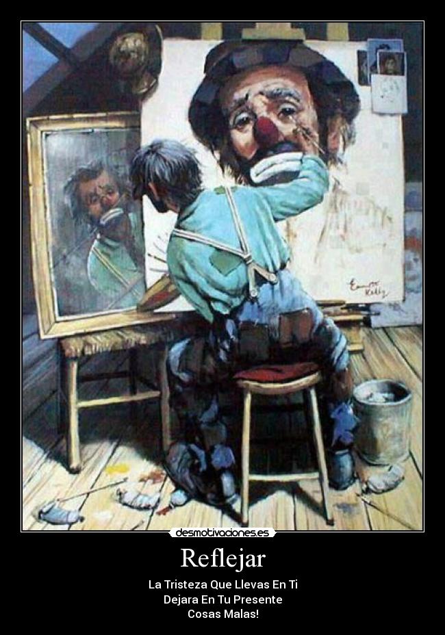 Reflejar - La Tristeza Que Llevas En Ti
Dejara En Tu Presente
Cosas Malas!