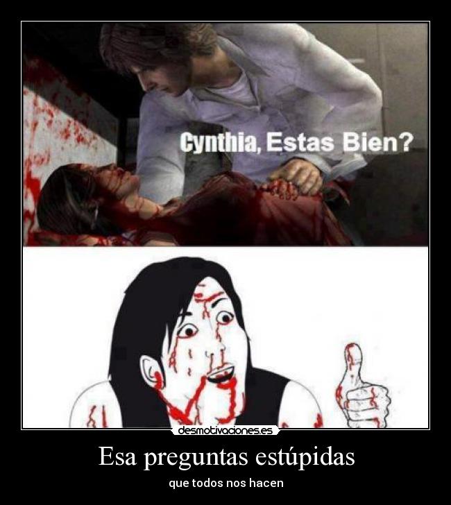 Esa preguntas estúpidas - que todos nos hacen