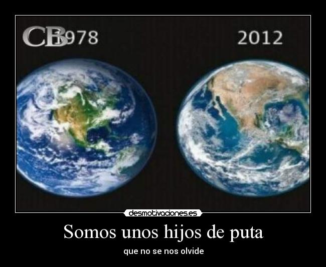 Somos unos hijos de puta -