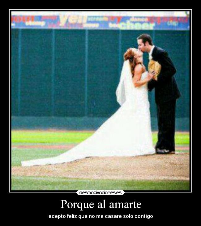 Porque al amarte -