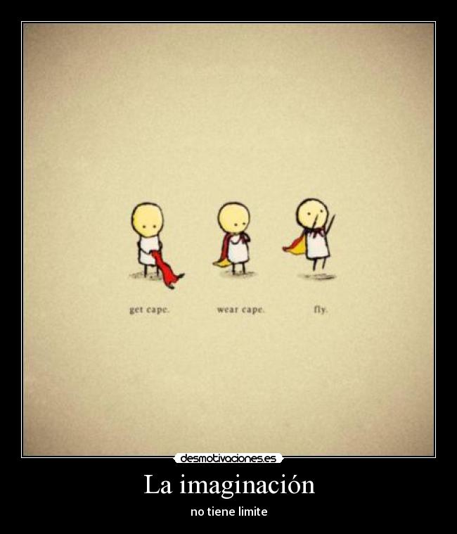 La imaginación - no tiene limite