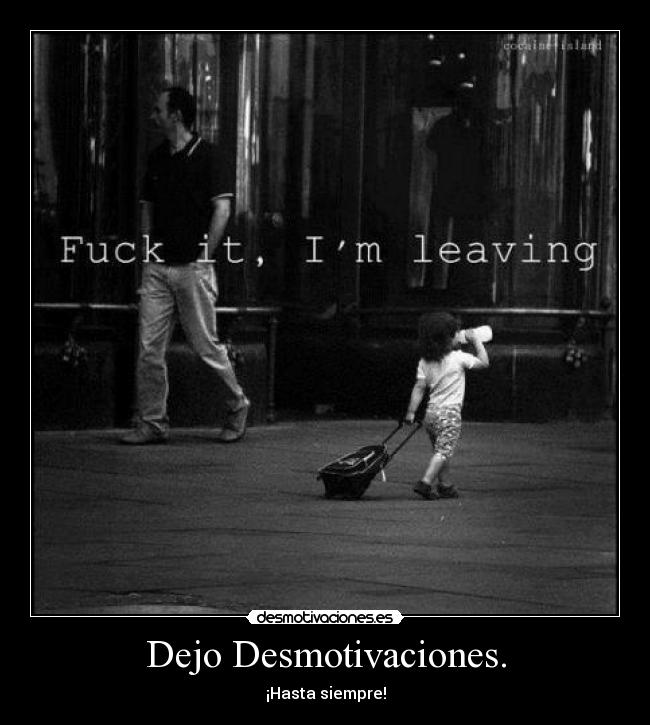 Dejo Desmotivaciones. - 