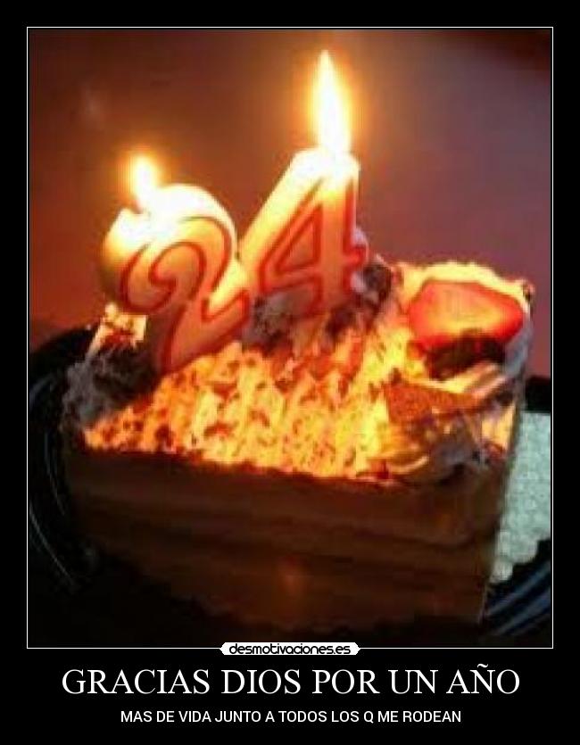 GRACIAS DIOS POR UN AÑO - MAS DE VIDA JUNTO A TODOS LOS Q ME RODEAN