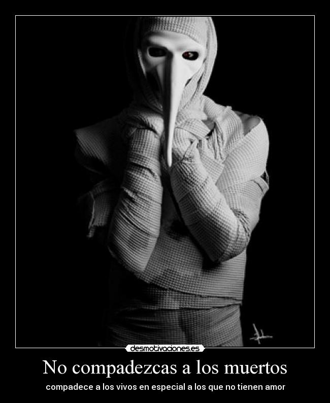 No compadezcas a los muertos - 