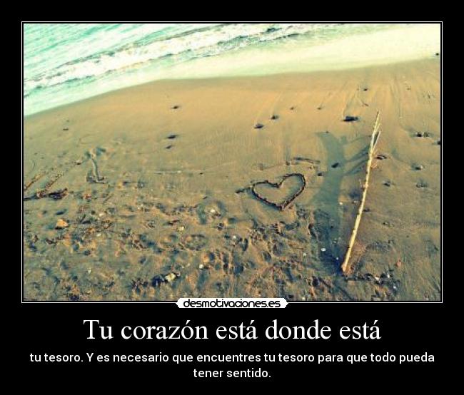 carteles corazon donde este tesoro alli estara corazon desmotivaciones