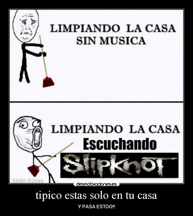 tipico estas solo en tu casa - 