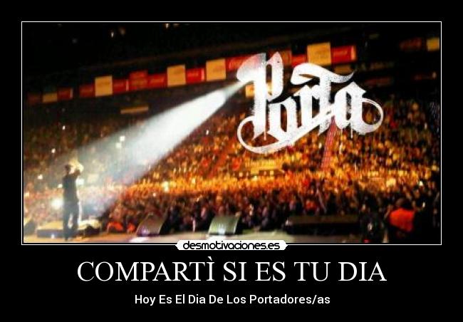 COMPARTÌ SI ES TU DIA -