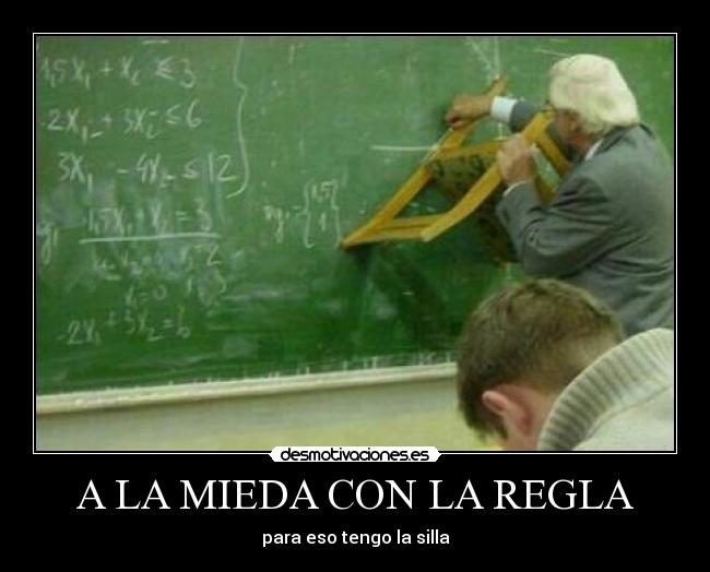 A LA MIEDA CON LA REGLA -