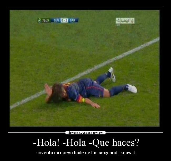 -Hola! -Hola -Que haces? -